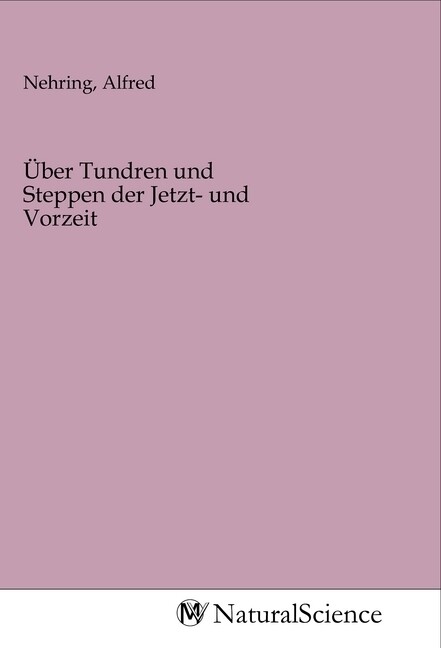 Image of Über Tundren und Steppen der Jetzt- und Vorzeit