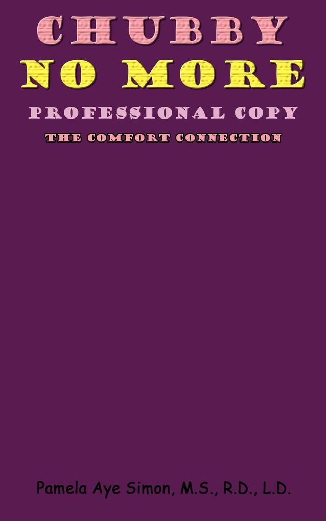 Chubby No More Professional Copy