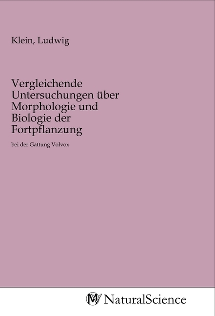 Image of Vergleichende Untersuchungen über Morphologie und Biologie der Fortpflanzung