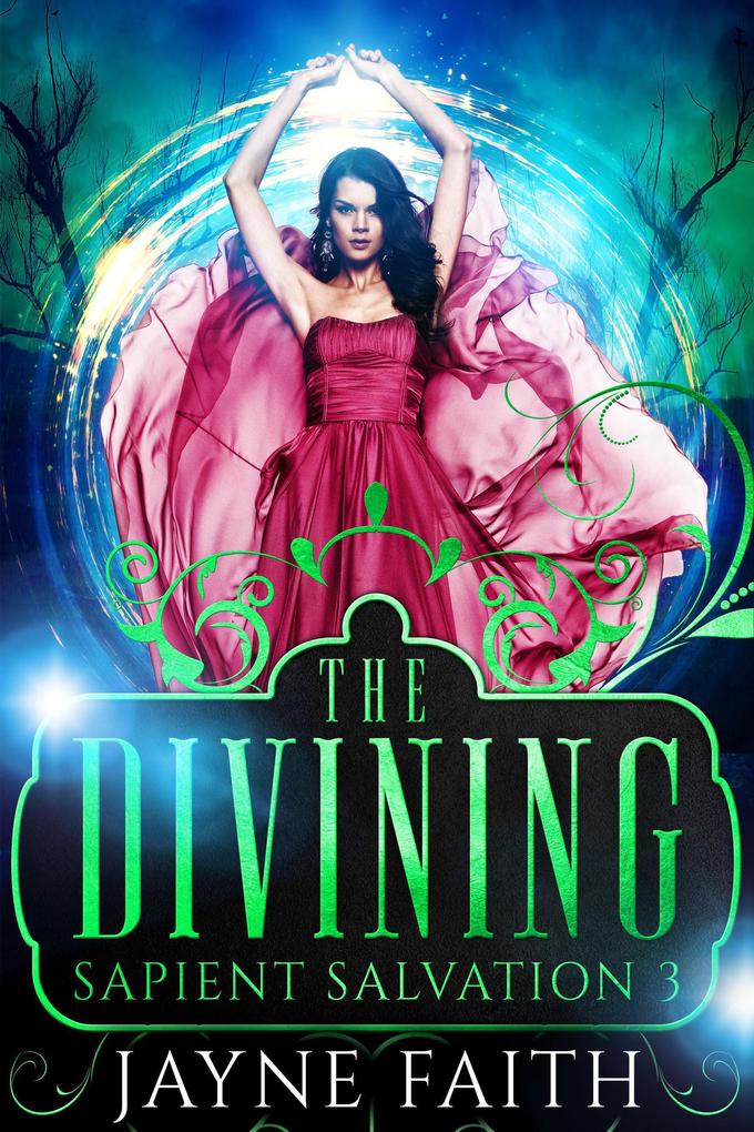 The Divining (Sapient Salvation Series #3)