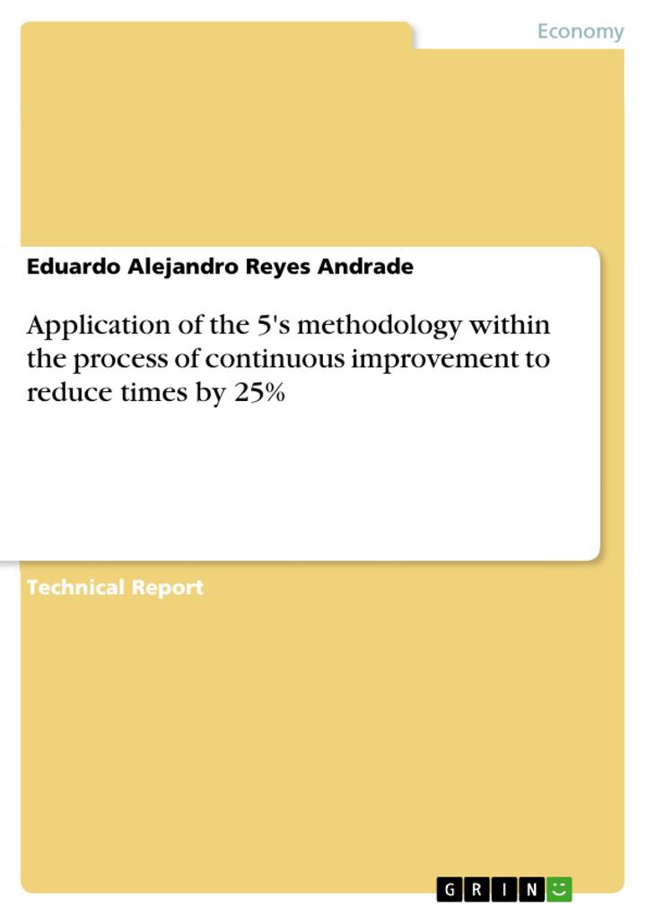 Application of the 5‘s methodology within the process of continuous improvement to reduce times by 25%