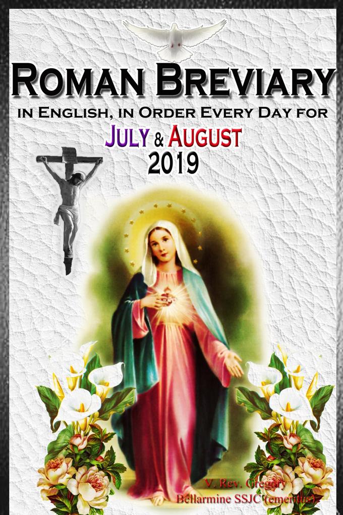 The Roman Breviary: in English in Order Every Day for July & August 2019