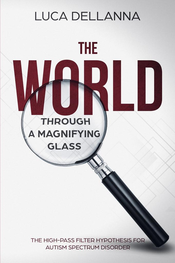 The World Through a Magnifying Glass