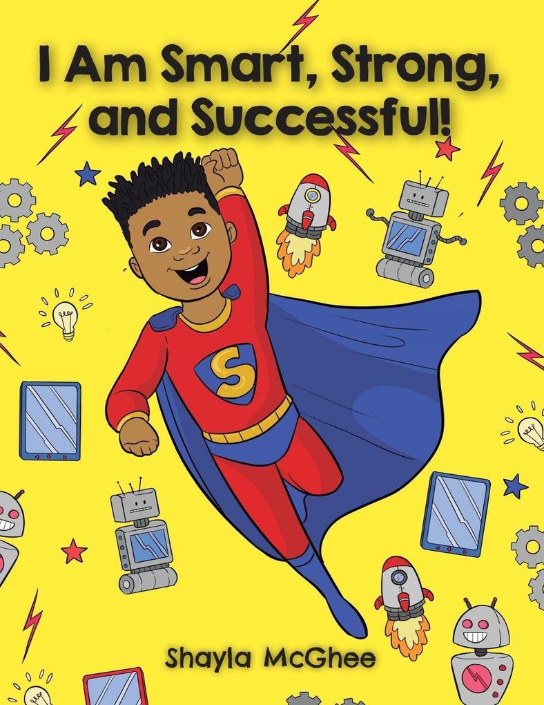 I Am Smart Strong and Successful!