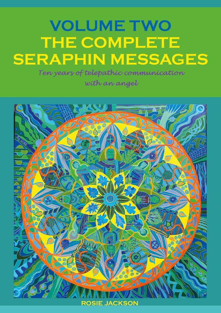 The Complete Seraphin Messages Volume 2