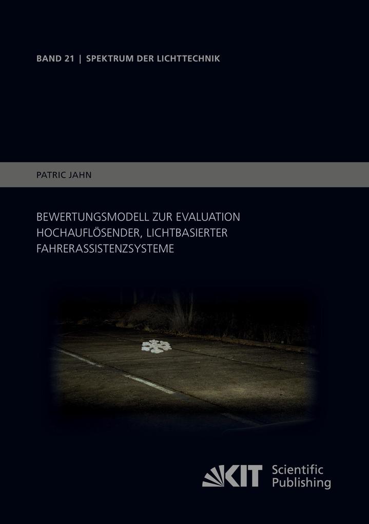 Bewertungsmodell zur Evaluation hochauflösender lichtbasierter Fahrerassistenzsysteme
