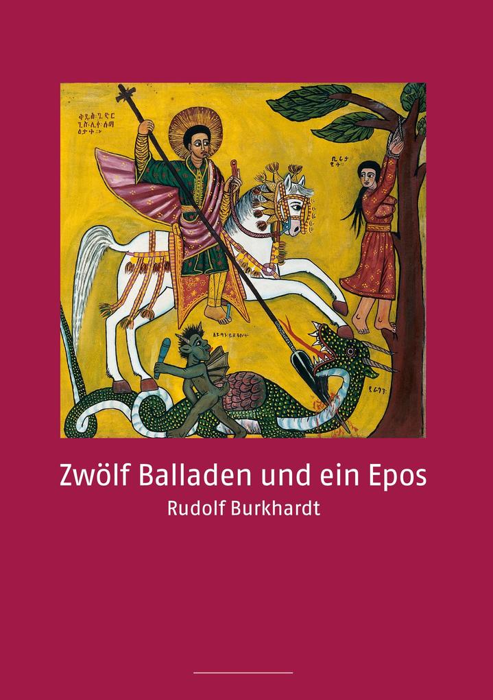 Zwölf Balladen und ein Epos - Rudolf Burkhardt