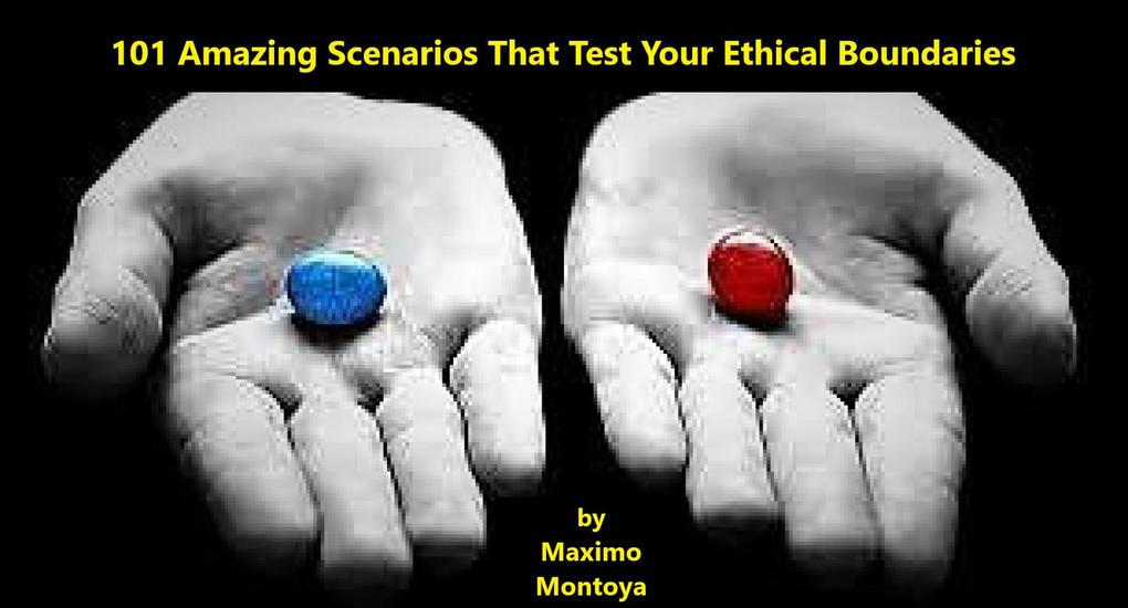101 Amazing Scenarios That Test Your Ethical Boundaries (IN THE BEGINNING #0.1)