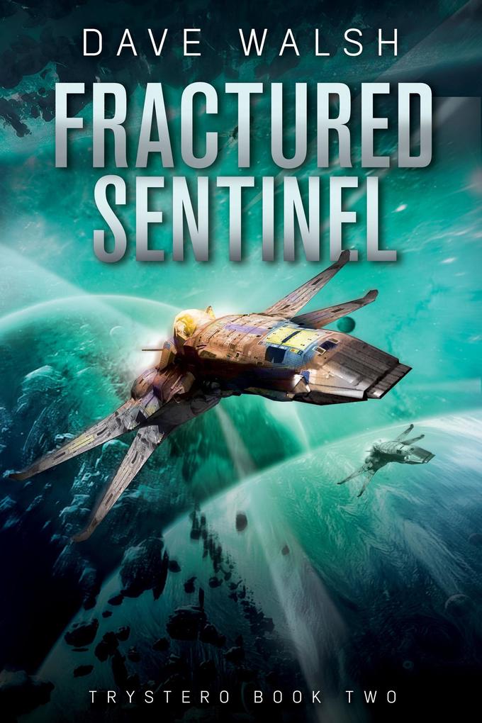 Fractured Sentinel (Trystero #2)