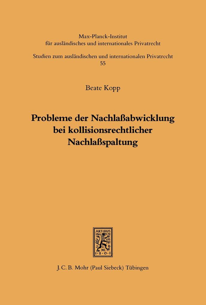 Probleme der Nachlaßabwicklung bei kollisionsrechtlicher Nachlaßspaltung