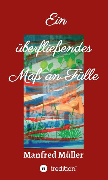 Image of Ein überfließendes Maß an Fülle