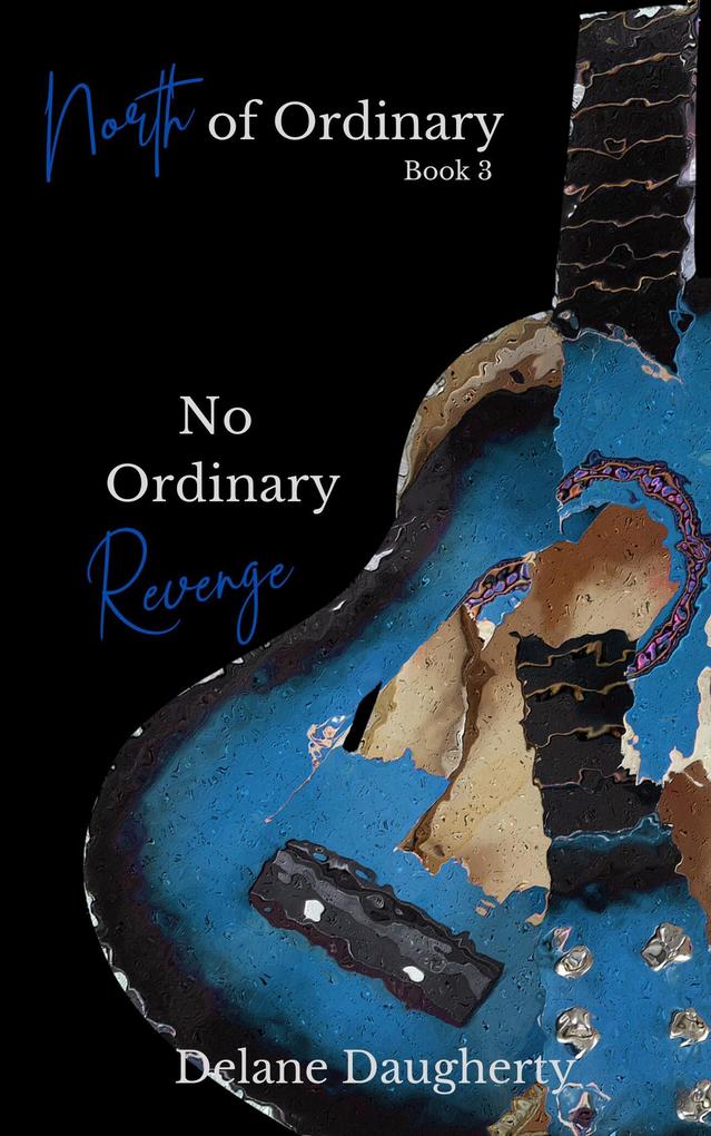 No Ordinary Revenge (North of Ordinary #3)