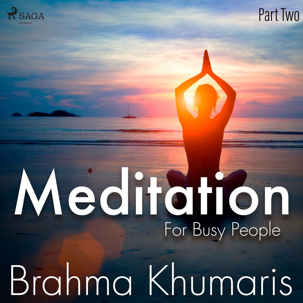 Meditation For Busy People Part Two