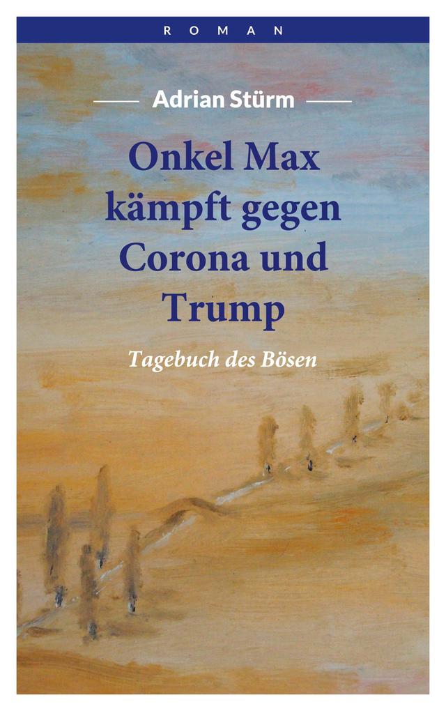 Onkel Max kämpft gegen Corona und Trump
