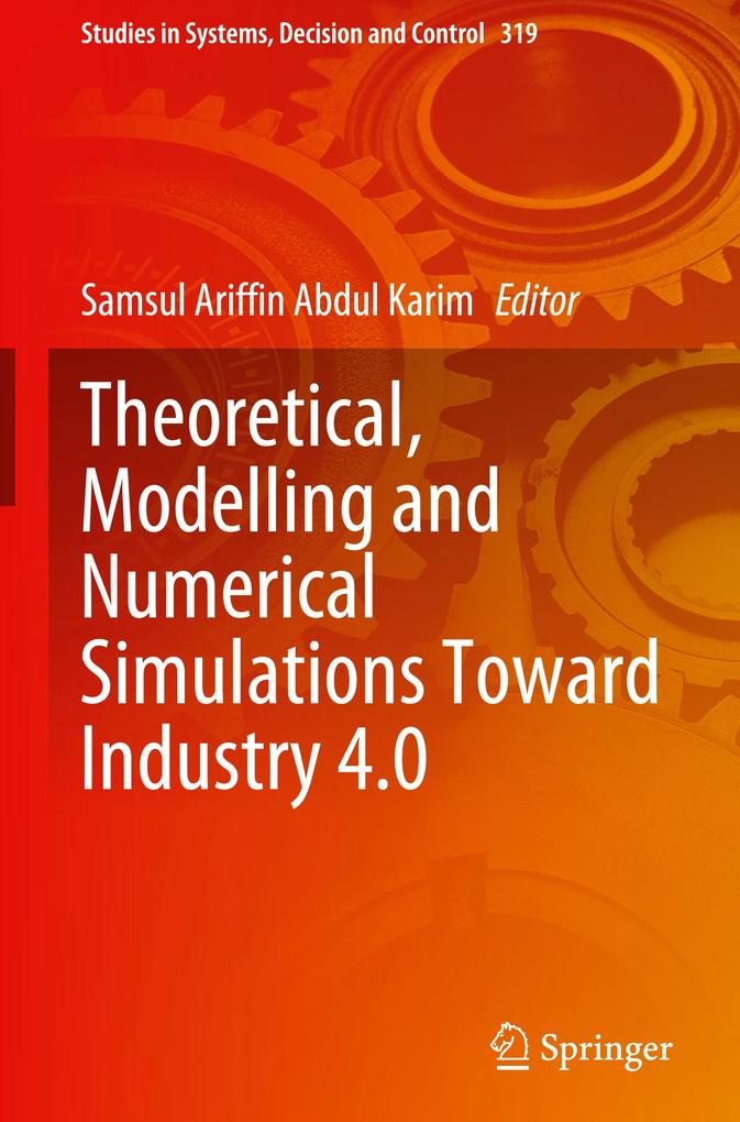 Theoretical Modelling and Numerical Simulations Toward Industry 4.0