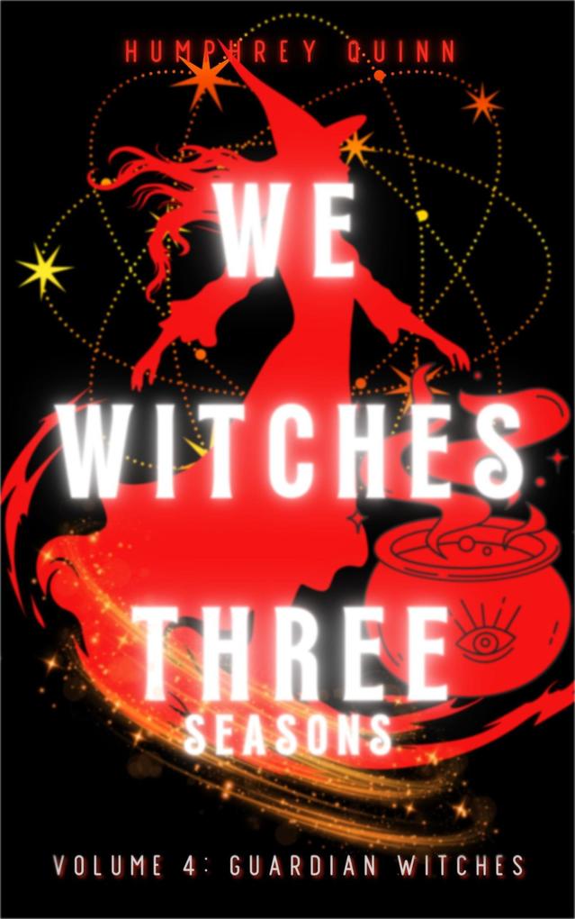 Guardian Witches (We Witches Three Seasons #4)