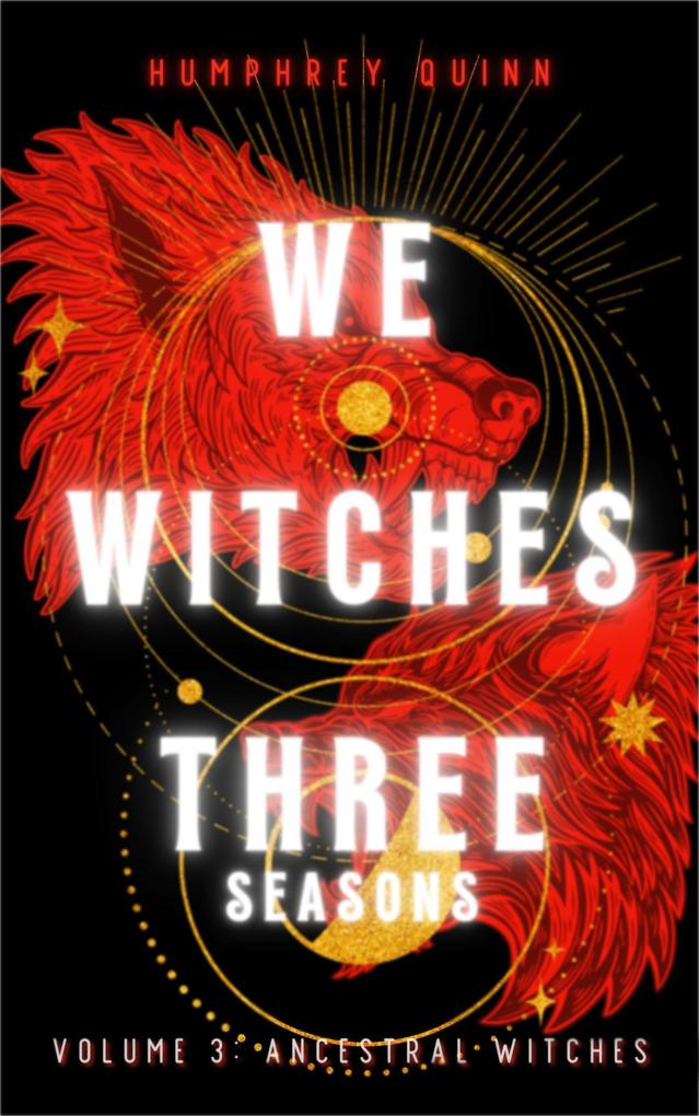 Ancestral Witches (We Witches Three Seasons #3)