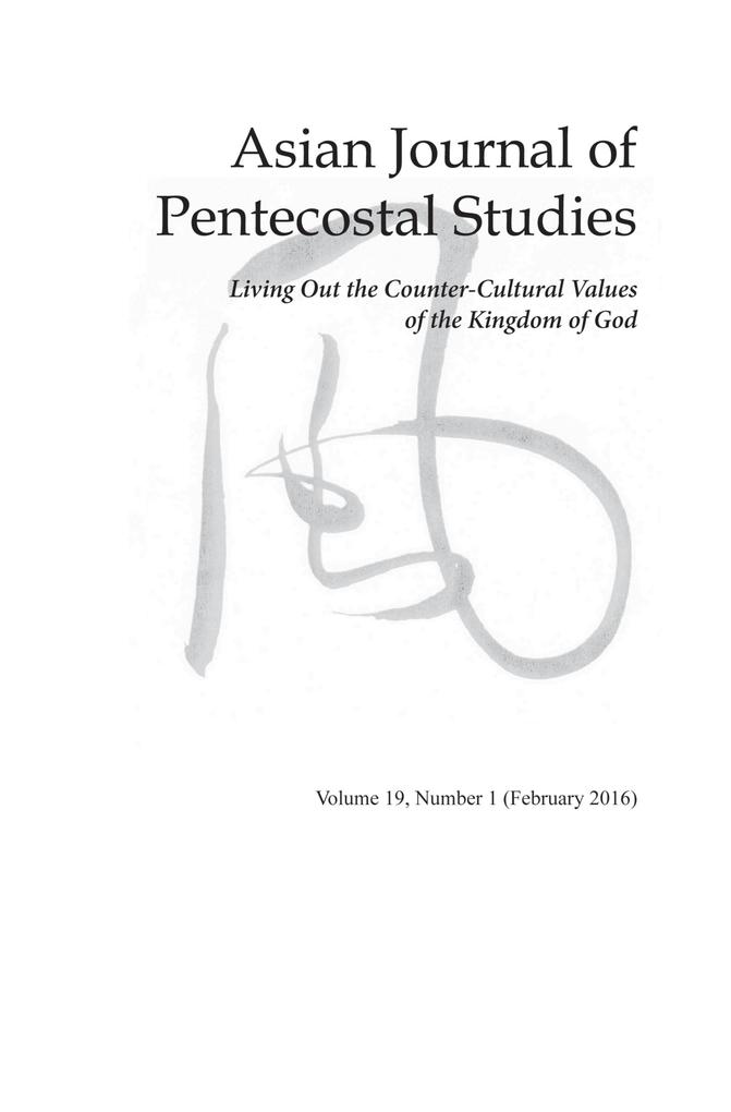 Asian Journal of Pentecostal Studies Volume 19 Number 1