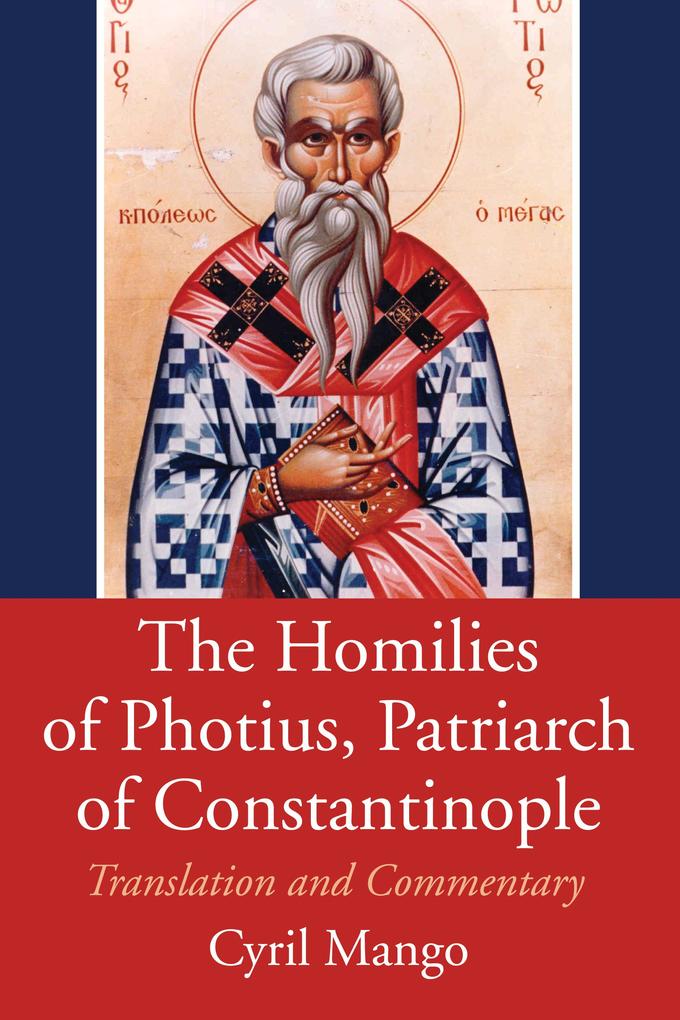The Homilies of Photius Patriarch of Constantinople
