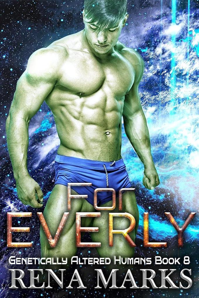 For Everly (Genetically Altered Humans #8)