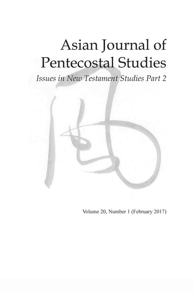 Asian Journal of Pentecostal Studies Volume 20 Number 1