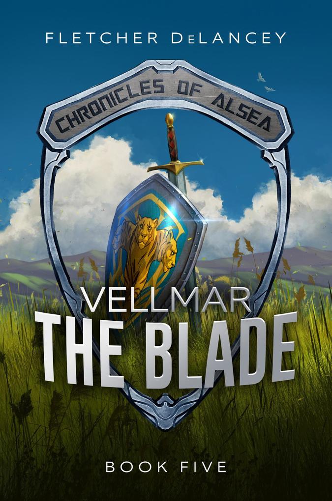 Vellmar the Blade (Chronicles of Alsea #5)