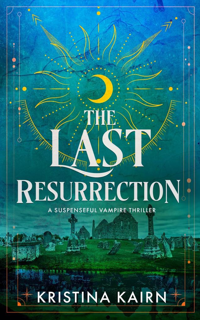 The Last Resurrection (The Bloodprint Series #3)