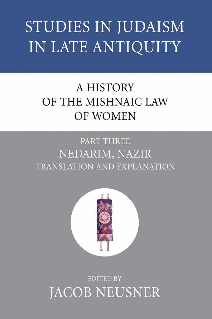 A History of the Mishnaic Law of Women Part 3