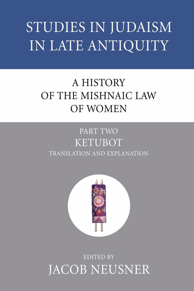 A History of the Mishnaic Law of Women Part 2