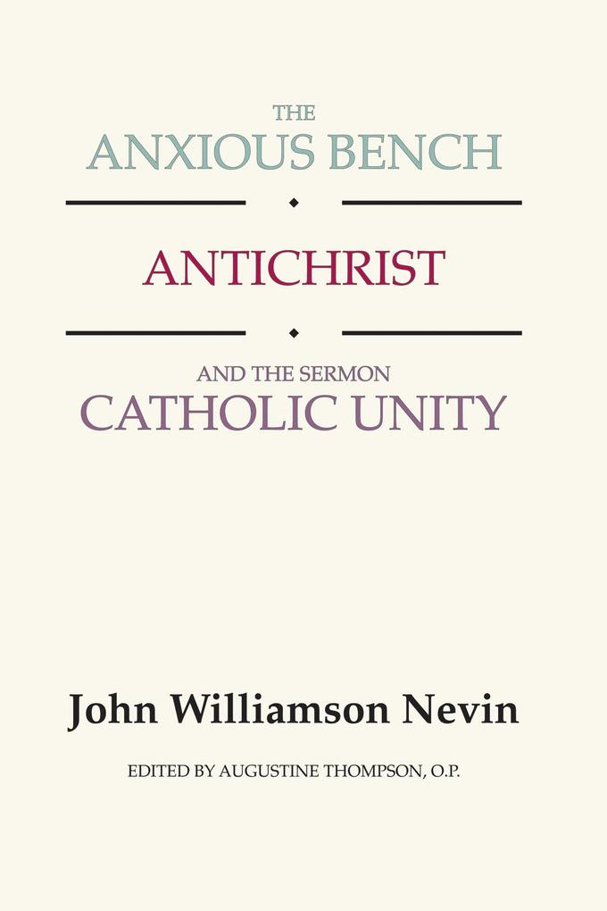 The Anxious Bench Antichrist and the Sermon Catholic Unity