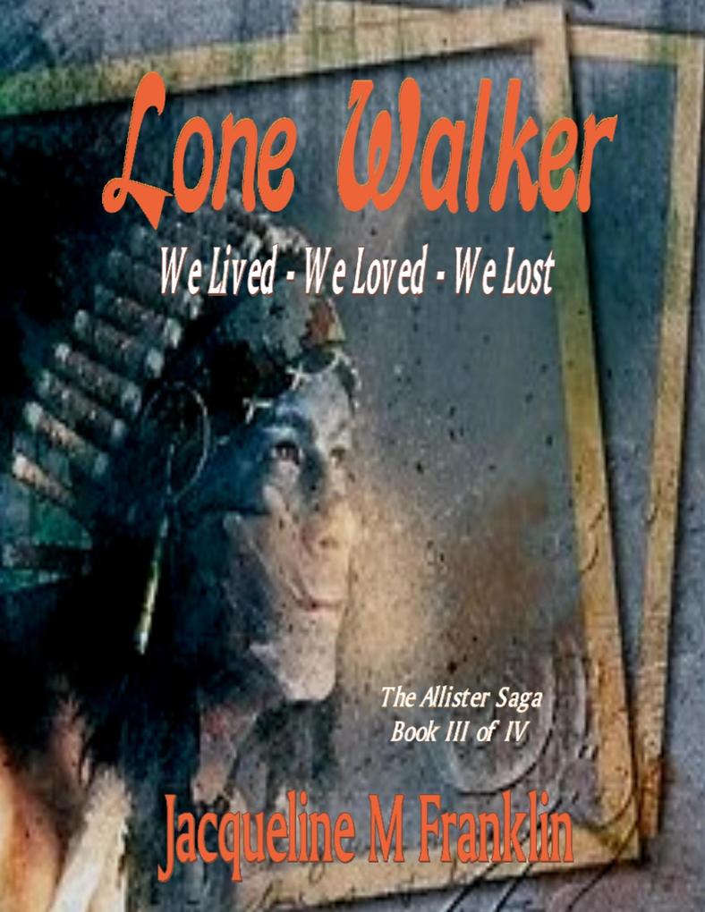 Lone Walker (The Allister Saga #3)