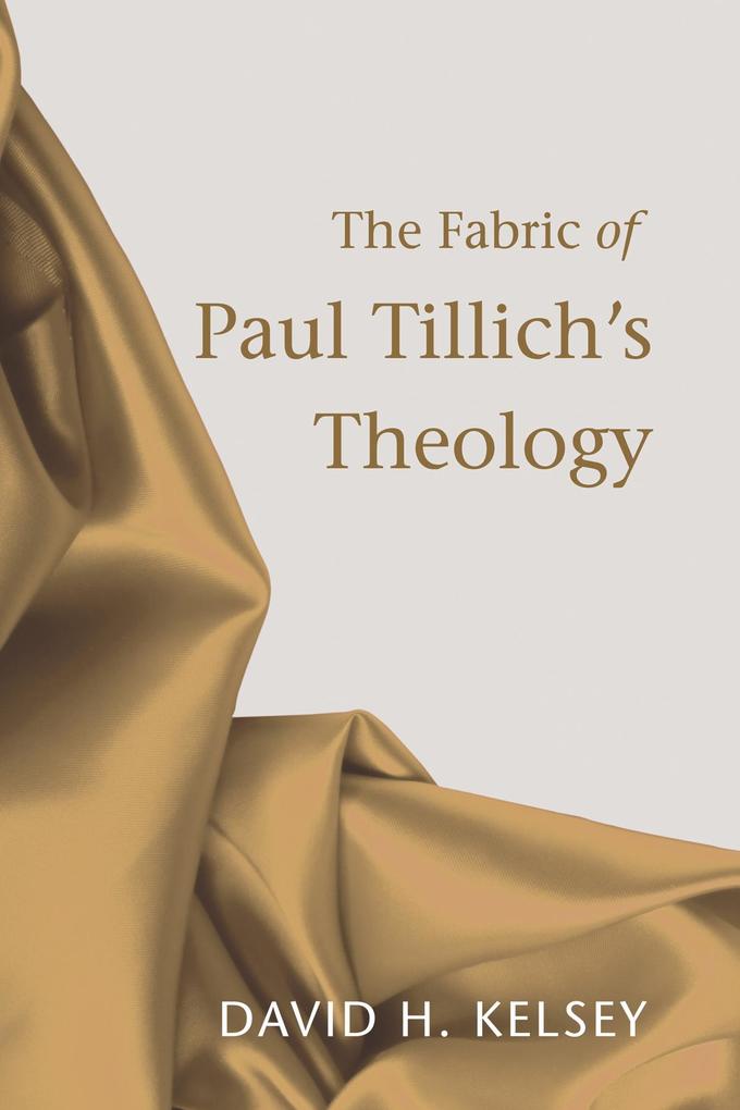 The Fabric of Paul Tillich‘s Theology