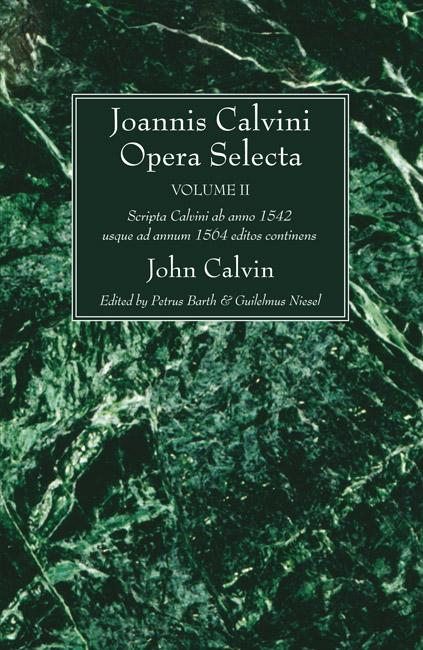 Joannis Calvini Opera Selecta vol. II