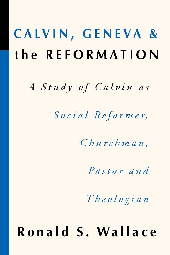 Calvin Geneva and the Reformation