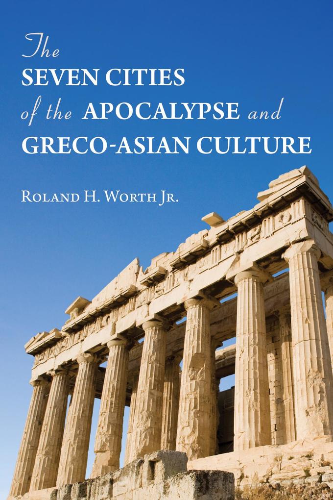 The Seven Cities of the Apocalypse and Greco-Asian Culture