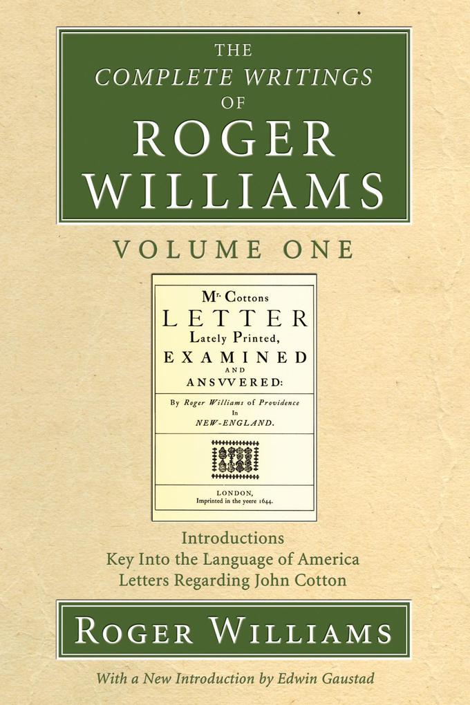 The Complete Writings of Roger Williams Volume 1