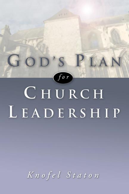 God‘s Plan for Church Leadership