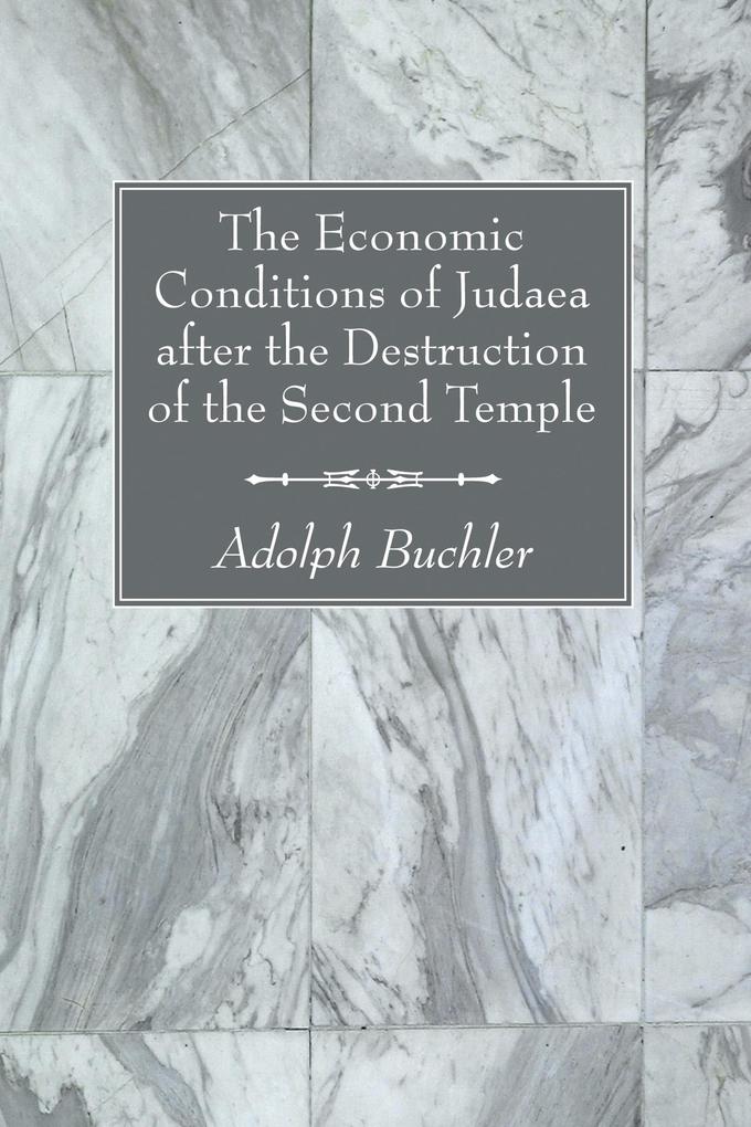 The Economic Conditions of Judaea after the Destruction of the Second Temple