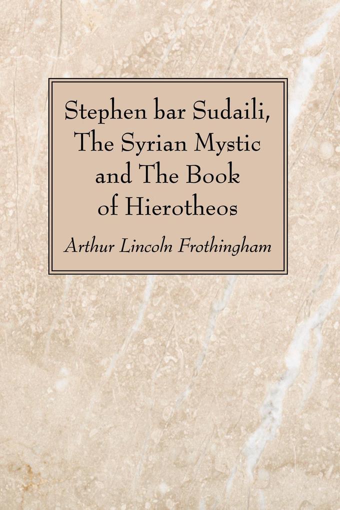 Stephen bar Sudaili The Syrian Mystic and The Book of Hierotheos