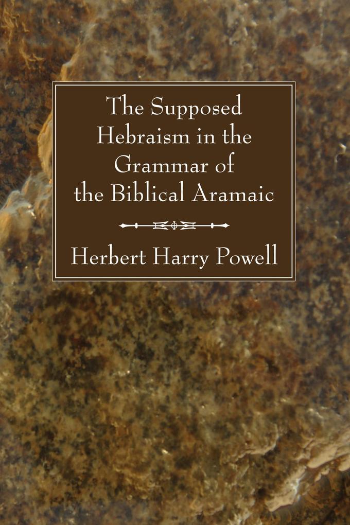 The Supposed Hebraism in the Grammar of the Biblical Aramaic
