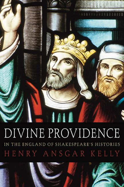 Divine Providence in the England of Shakespeare‘s Histories