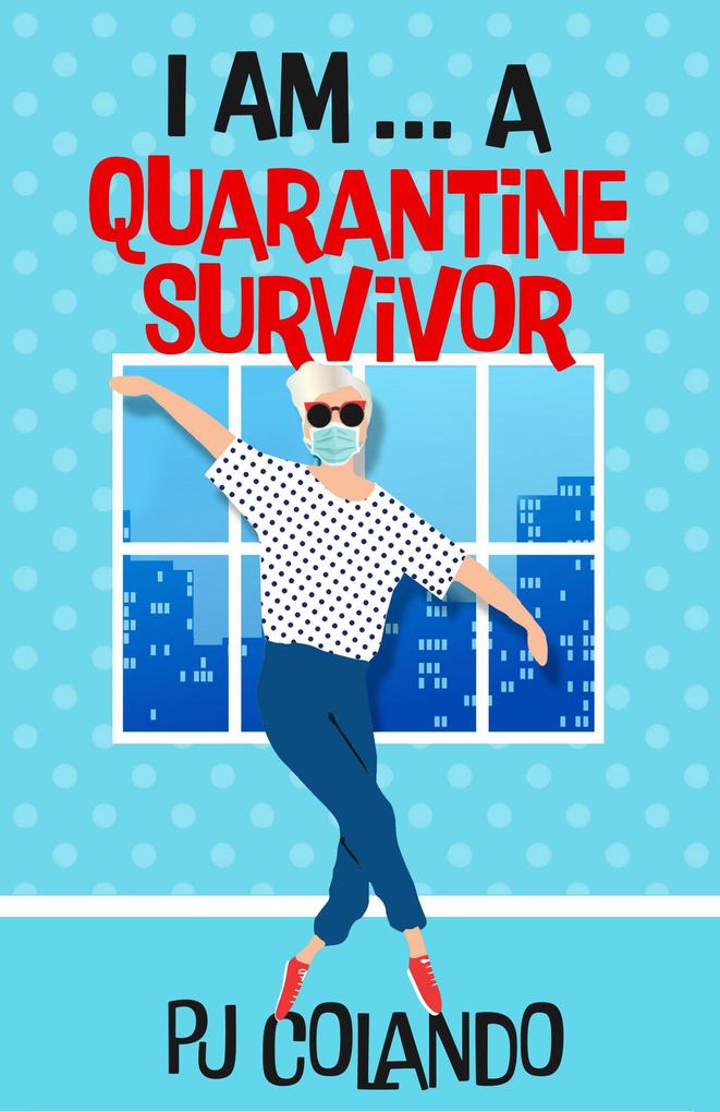 I AM... a Quarantine Survivor (Anthology #2)