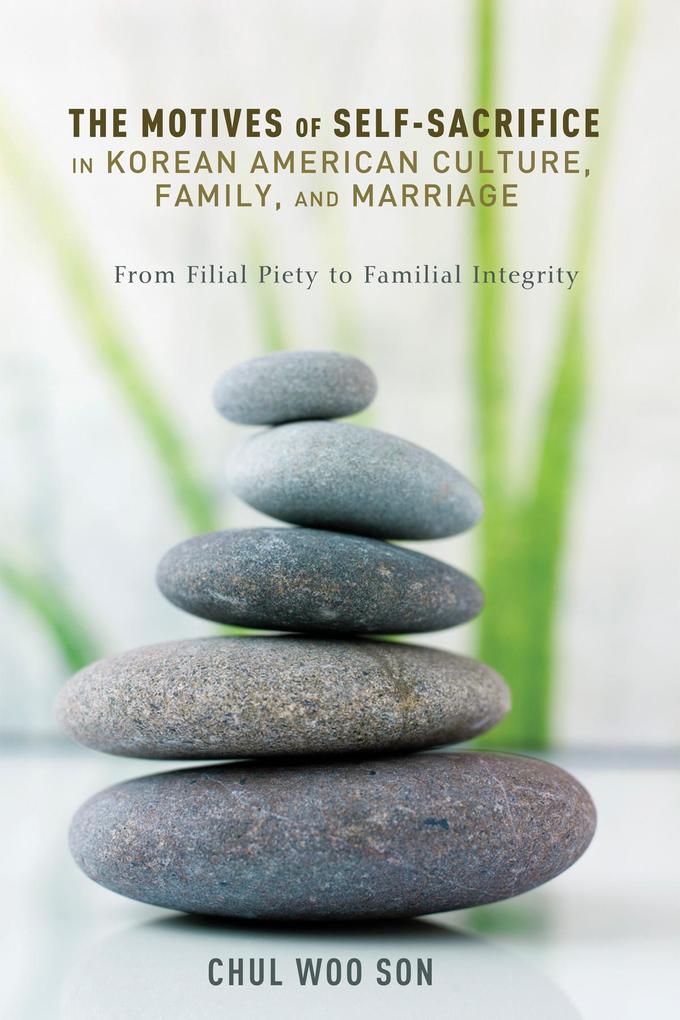 The Motives of Self-Sacrifice in Korean American Culture Family and Marriage