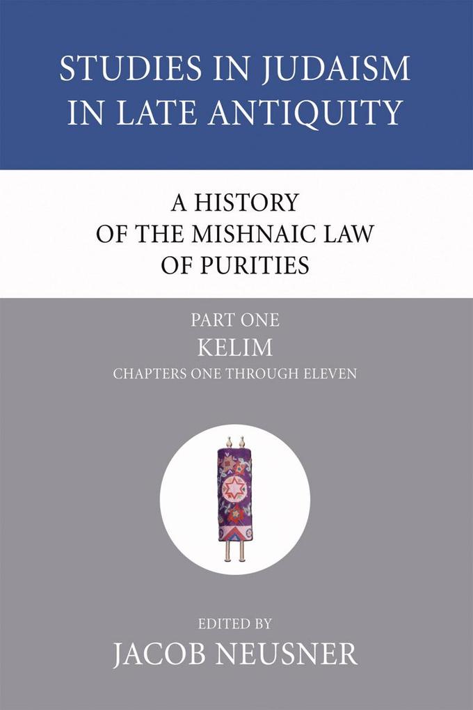 A History of the Mishnaic Law of Purities Part 1