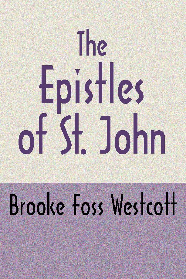 The Epistles of St. John Second Edition