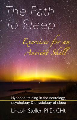 The Path To Sleep Exercises for an Ancient Skill