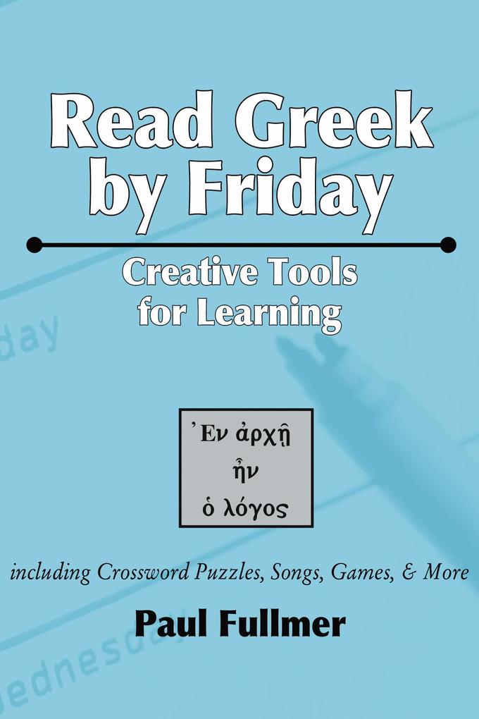 Read Greek by Friday: Creative Tools for Learning
