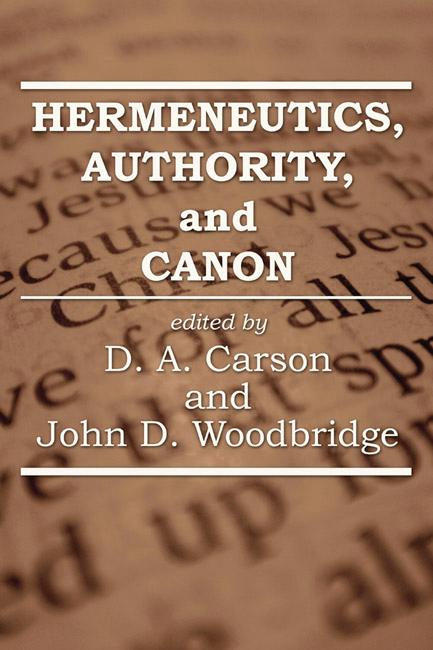 Hermeneutics Authority and Canon