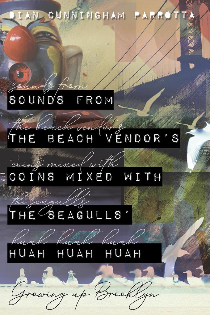 Sounds from the Beach Vendor‘s Coins Mixed with the Seagulls‘ Huah Huah Huah