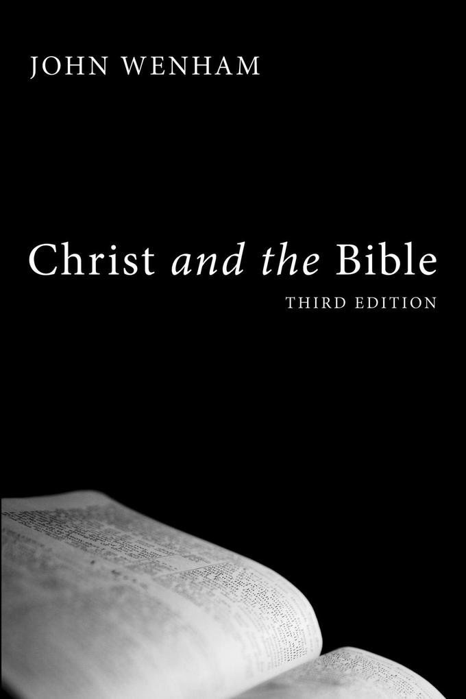 Christ and the Bible Third Edition